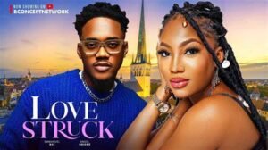 LOVE STRUCK - 2024 Nigerian Nollywood Romance Drama
